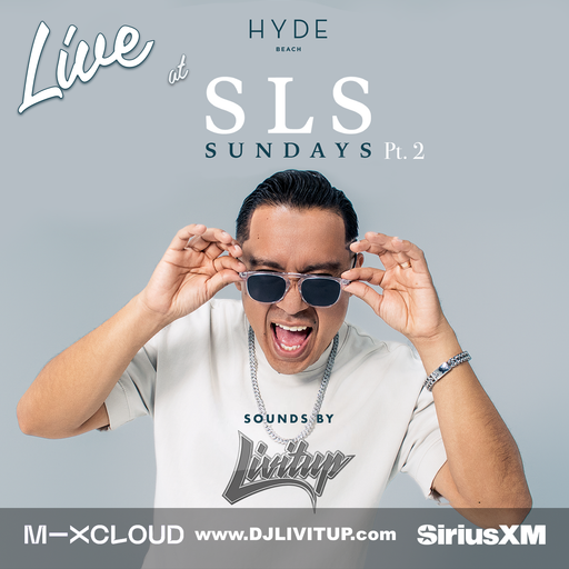 LIVITUP at HYDE BEACH SLS LIVE SET Pt. 2 (8.10.24) Miami
