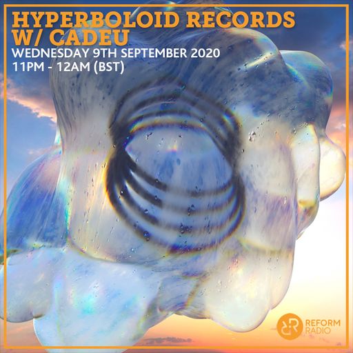 Hyperboloid Records w/ Cadeu 9th September 2020