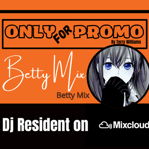Betty Mix #008 / Dj Resident OnlyForPromo on Mixcloud