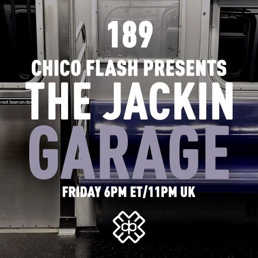 Chico Flash - The Jackin’ Garage (19/08/22)