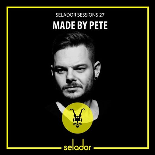 Selador Sessions 27 | Made By Pete