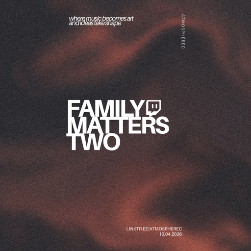 Nowa Atmospherec - Family Matters II - Live On twitch.tv/nowaatmo - April 10th 2026