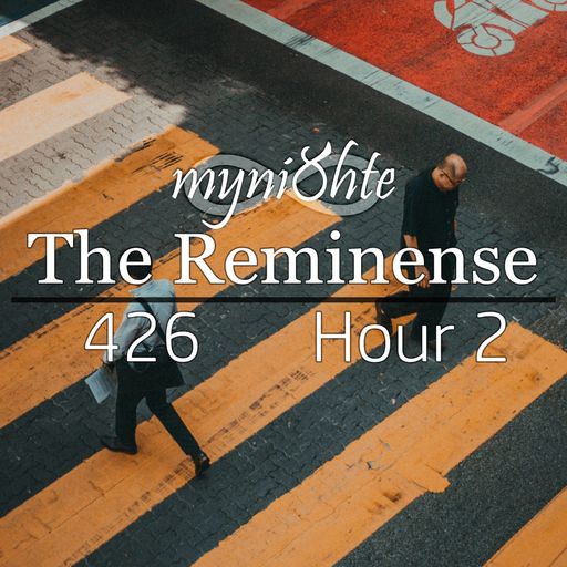The Reminense 426 - Hour 2