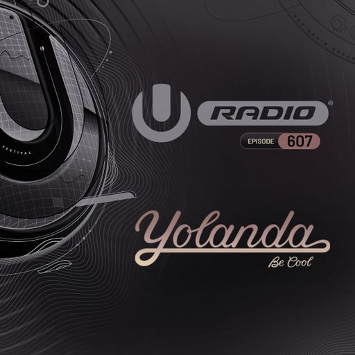 UMF Radio 607 - Yolanda Be Cool