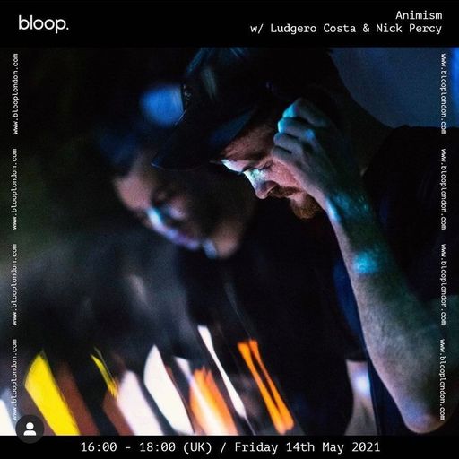 Animism w/ Ludgero Costa & Nick Percy - 14.05.21