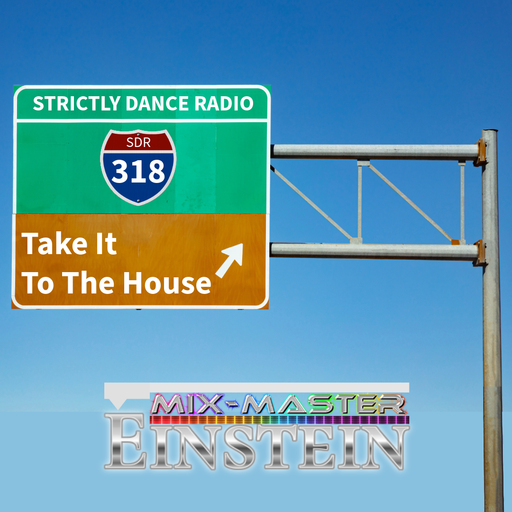 SDR318: Take It To The House