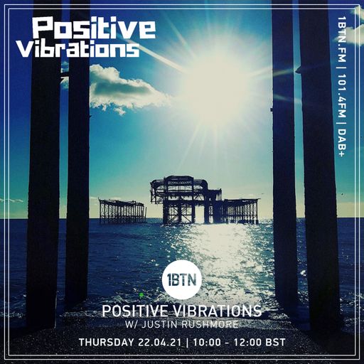 Positive Vibrations with Justin Rushmore - 22.04.2021