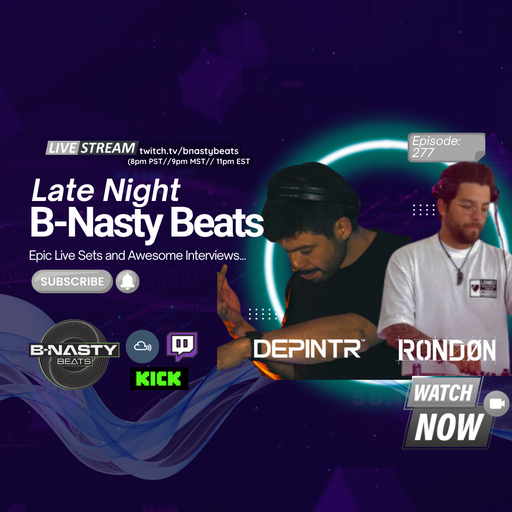 Late Night B-Nasty Beats #BNB277 w/ Depintr and Rondon