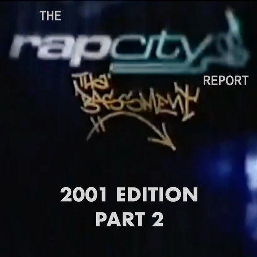 The Rap City Report - 2001 Edition: Pt 2