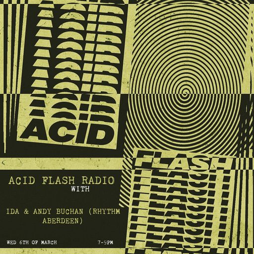 Acid Flash Episode 4: Ida & Andy Buchan (Rhythm)