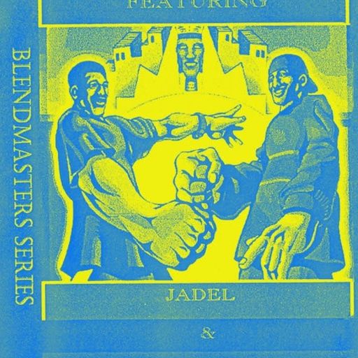 Mista Rello & Jadel - Blendmasters Series - Tape #2