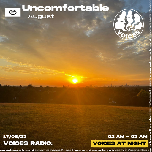 Uncomfortable w/ DJ LJ 17/08/23 - Voices Radio