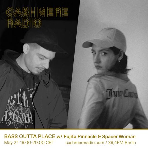 BASS OUTTA PLACE w/ Fujita Pinnacle & Spacer Woman #7 27.05.2022