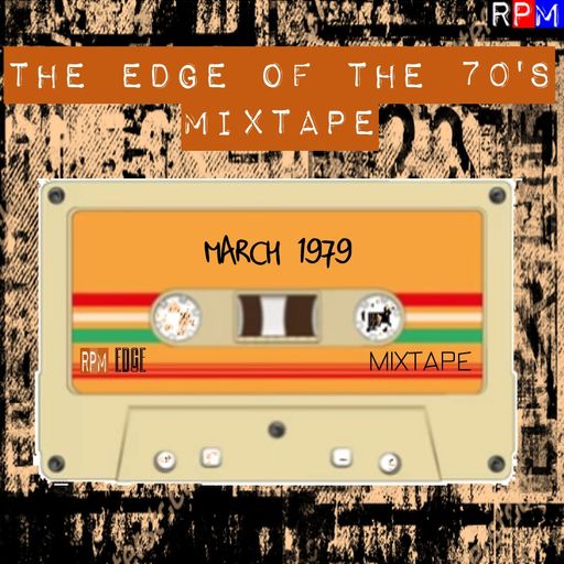 THE EDGE OF THE 70'S MIXTAPE : MARCH 1979
