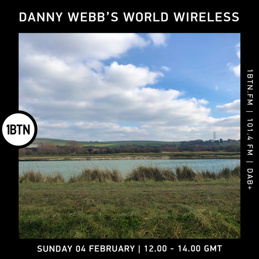 Danny Webb's World Wireless - 04.02.24