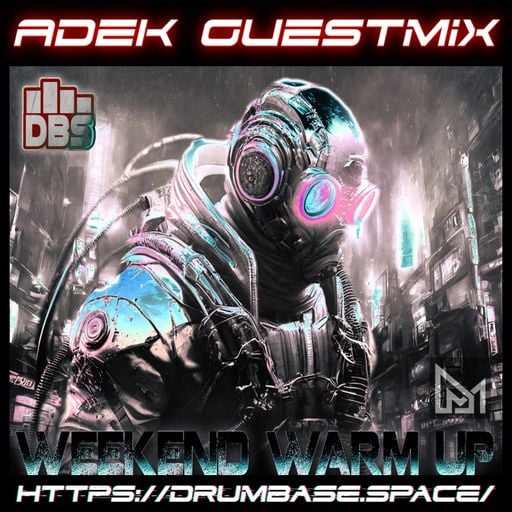 ADEK - GUESTMIX 08 @ drumbase.space 03.27.26 WEEKEND WARM UP - MΔÐ ӨNΞ