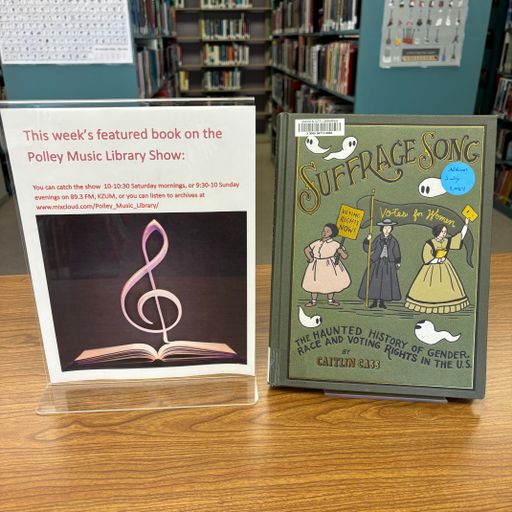 Polley Music Library Show: Suffrage Song