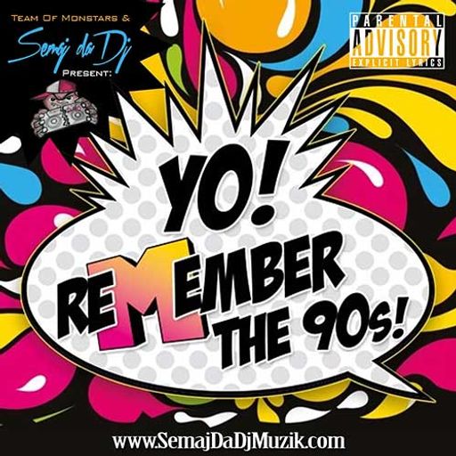 Semaj Da DJ-Yo! Remember The 90's [Full Mixtape Link In Description]
