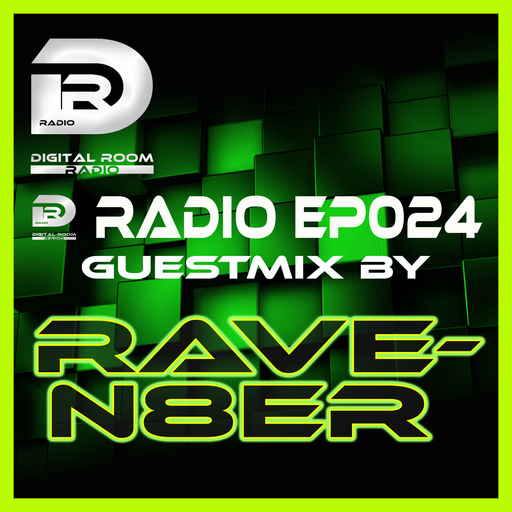 Digital Room Radio EP024 Guestmix by Rave-N8er