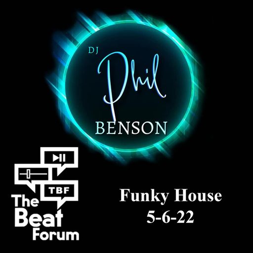 Phil Benson - Funky House - 5/6/22