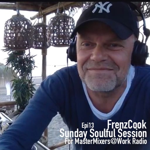 Sunday Soulful Session Epi13 Recorded for & Aired on Jamm FM Radio Costa Del Sol (MasterMixers@Work)