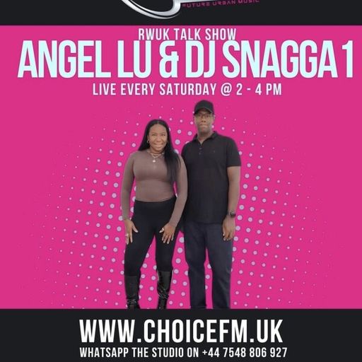 ChoiceFMUK - ANGEL LU & DJ SNAGGA1-11/10/2025