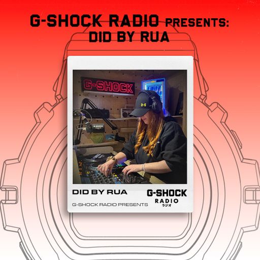 G-SHOCK Radio presents... Did By Rua - 14/11