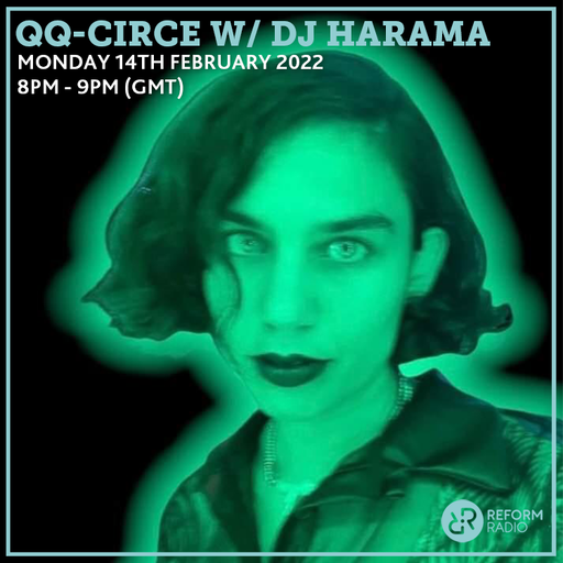 QQ-Circe w/ DJ HARAMA 14th February 2022