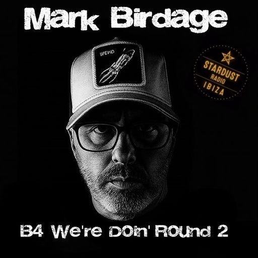 Mark Birdage	-	B4 We're Doin' Round 2