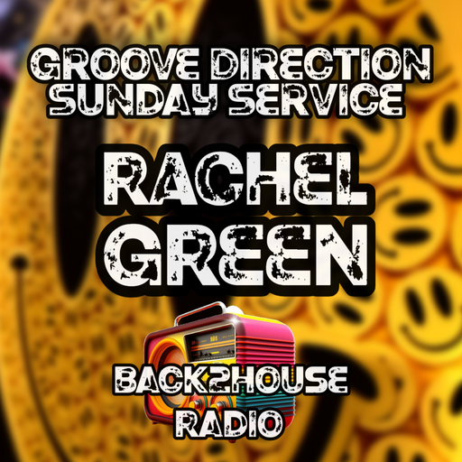 Episode 296: Groove Direction Sunday Service - Rachel Green