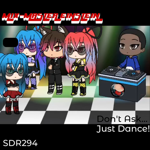 SDR294: Don't Ask...Just Dance!