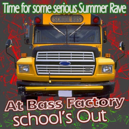 At Bass Factory - School's Out Summer Rave