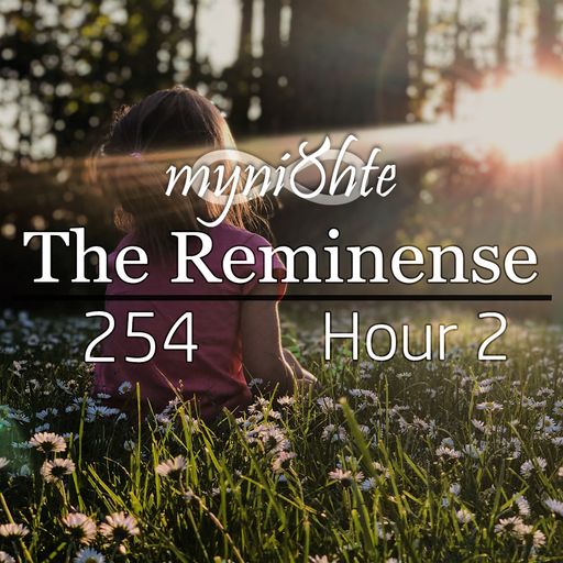 The Reminense 254 - Hour 2