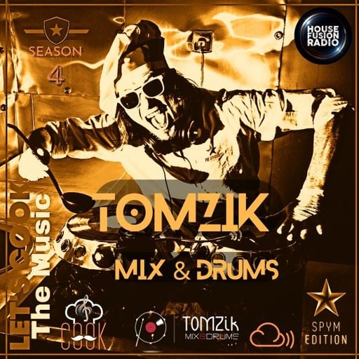 LETS COOK THE MUSIC PRESENTS TOMZIK MIX & DRUMS