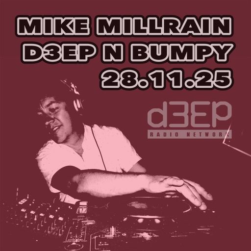 Mike Millrain - Deep 'n' Bumpy (28/11/25)