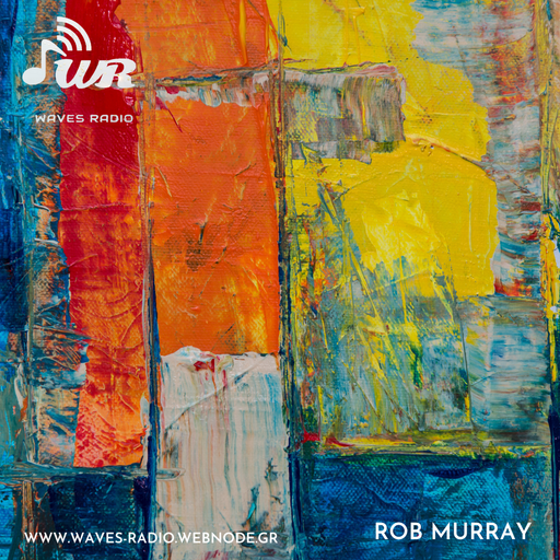 ROB MURRAY for Waves Radio #134
