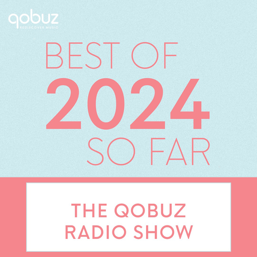 The Qobuz Radio Show (29/07/2024)
