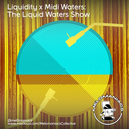 Liquidity x Midi Waters // The Liquid Waters Show Ep2 // 24.10.25 // Melomaniacs Live