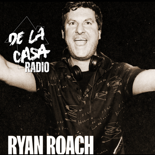 Ryan Roach - De La Casa Radio 30.05.26