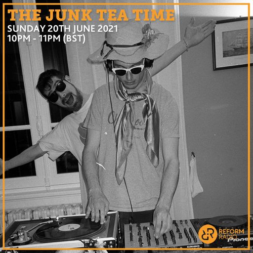 The Junk Tea Time 20th June 2021