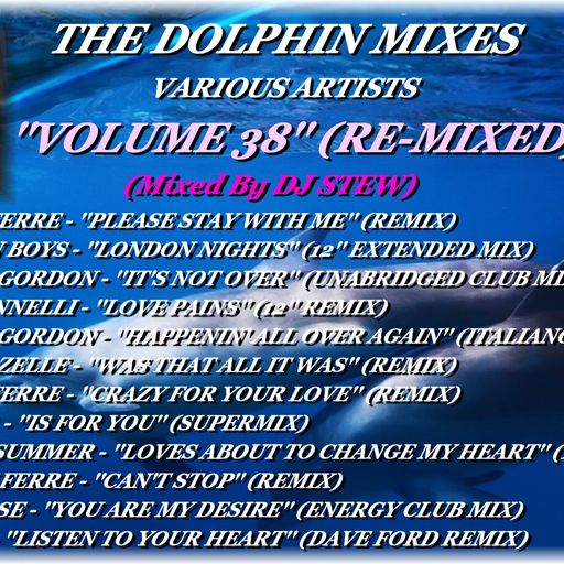 THE DOLPHIN MIXES - VARIOUS ARTISTS - ''VOLUME 38'' (RE-MIXED)