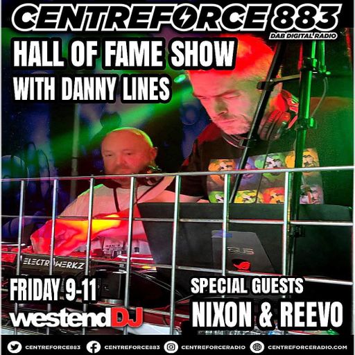 Nixon & Reevo Hall Of Fame Show Host Danny Lines - 883 Centreforce DAB+ Radio - 05 - 12 - 2025 .mp3