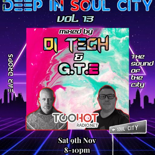 DEEP IN SOUL CITY EPS 13 WITH D!-TECH AND GTE