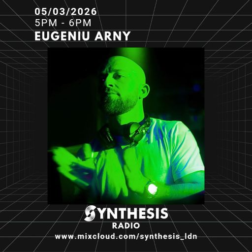 Eugeniu Arny @ Synthesis 05-03-2026