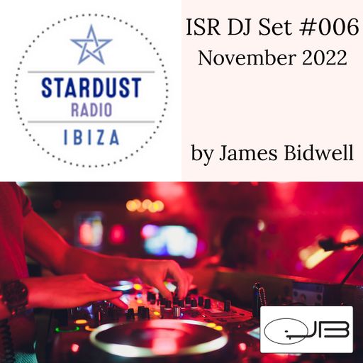 James Bidwell	ISR DJ Set #006 November 2022 /w James Bidwell