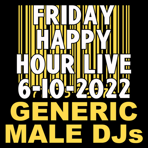 (Mostly 80s) Happy Hour - 6-10-2022