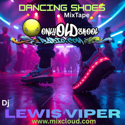 Lewis Viper - Dancing Shoes Dj Mix 2026 OnlyOldSkoolRadio