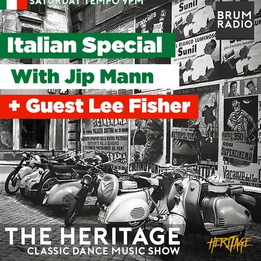 The Heritage Classic Dance Music Show with Jip Mann (30/04/2022) - Italian Special w/ Lee Fisher