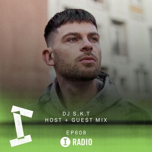 Toolroom Radio EP608 - DJ S.K.T Guest Mix
