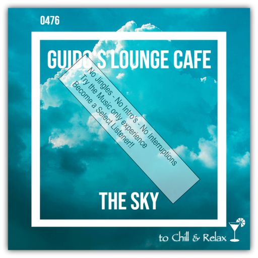 Guido's Lounge Cafe Broadcast 0476 The Sky (Select)